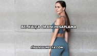 Bel Kalça Oranı Hesaplama
