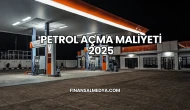 Petrol Açma Maliyeti 2025