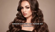 Keratin Kıvırcık Saçı Bozar mı?