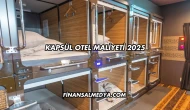 Kapsül Otel Maliyeti 2025
