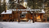 Kütük Ev Yapımı Maliyeti 2025