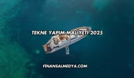 Tekne Yapım Maliyeti 2025