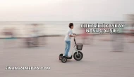 Elektrikli Kaykay Nasıl Çalışır?