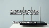 Aztech DSL605EW Modem Kurulumu Nasıl Yapılır?