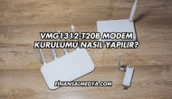Vmg1312-T20b Modem Kurulumu Nasıl Yapılır?