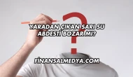 Yaradan Çıkan Sarı Su Abdesti Bozar mı?