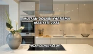 Mutfak Dolabı Yaptırma Maliyeti 2025