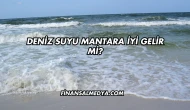 Deniz Suyu Mantara İyi Gelir mi?