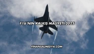 F16’nın Kalkış Maliyeti 2025