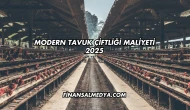 Modern Tavuk Çiftliği Maliyeti 2025