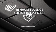 Renault Fluence Koltuk Isıtma Nasıl Çalışır?