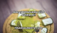 Maraş Dondurma Kilo Aldırır mı?