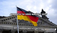 Almanya’ya Gidiş Maliyeti 2025