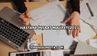 Hastane İnşaat Maliyeti 2025