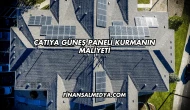 Çatıya Güneş Paneli Kurmanın Maliyeti