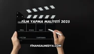 Film Yapma Maliyeti 2025
