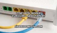 Ttnet Adsl Modem Kurulumu Nasıl Yapılır?