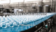 Su Fabrikası Maliyeti 2025