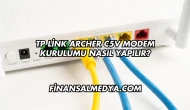 Tp Link Archer C5V Modem Kurulumu Nasıl Yapılır?
