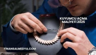 Kuyumcu Açma Maliyeti 2025