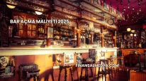 Bar Açma Maliyeti 2025