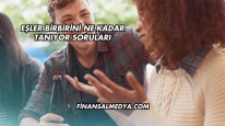 Eşler Birbirini Ne Kadar Tanıyor Soruları