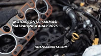 Motor Conta Yakması Masrafı Ne Kadar 2025