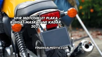 Sıfır Motosiklet Plaka Ruhsat Masrafı Ne Kadar 2025