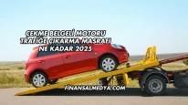 Çekme Belgeli Motoru Trafiğe Çıkarma Masrafı Ne Kadar 2025
