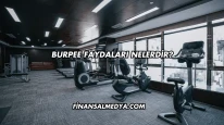 Burpee Faydaları Nelerdir?