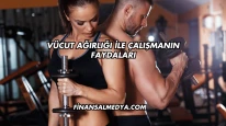 Vücut Ağırlığı İle Çalışmanın Faydaları