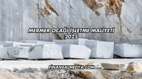 Mermer Ocağı İşletme Maliyeti 2025