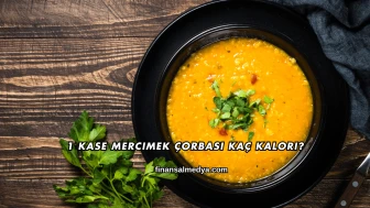 1 Kase Mercimek Çorbası Kaç Kalori?