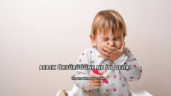 Bebek Öksürüğüne Ne İyi Gelir?