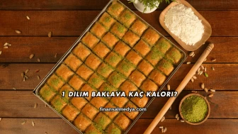 1 Dilim Baklava Kaç Kalori?