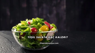 Yeşil Salata Kaç Kalori?