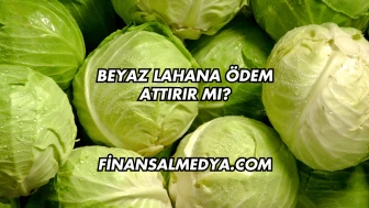 Beyaz Lahana Ödem Attırır mı?