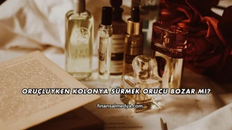 Oruçluyken Kolonya Sürmek Orucu Bozar mı?