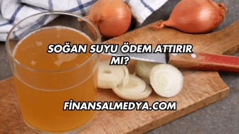 Soğan Suyu Ödem Attırır mı?