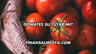 Domates Su Tutar mı?