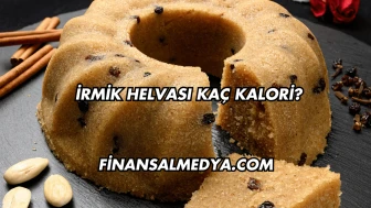 İrmik Helvası Kaç Kalori?