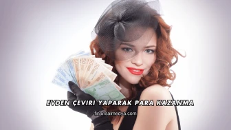 Evden Çeviri Yaparak Para Kazanma