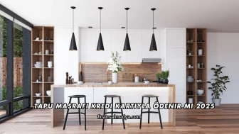 Tapu Masrafı Kredi Kartıyla Ödenir mi 2025