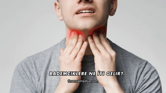 Bademciklere Ne İyi Gelir?