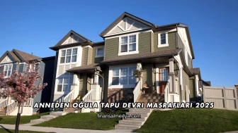 Anneden Oğula Tapu Devri Masrafları 2025