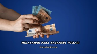 Tıklayarak Para Kazanma Yolları