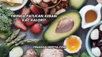 Fırında Patlıcan Kebabı Kaç Kalori?