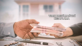Yıllık Kredi Maliyeti Hesaplama