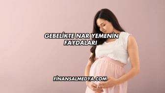 Gebelikte Nar Yemenin Faydaları