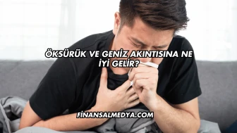 Öksürük ve Geniz Akıntısına Ne İyi Gelir?